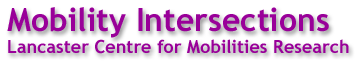 Mobility Intersections, Lancaster Centre for Mobilities Research