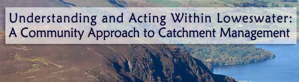 Understanding and Activing Wtihin Loweswater: A community approach to cathment management