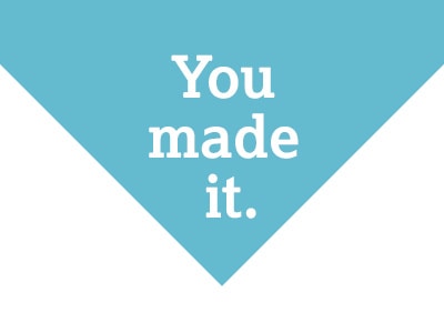 You made it!