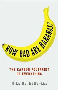 Mike Berners-Lee's book, How Bad Are Bananas?