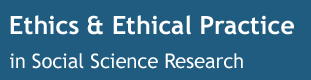 Ethics and ethical practice in social research