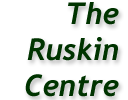 The Ruskin Centre