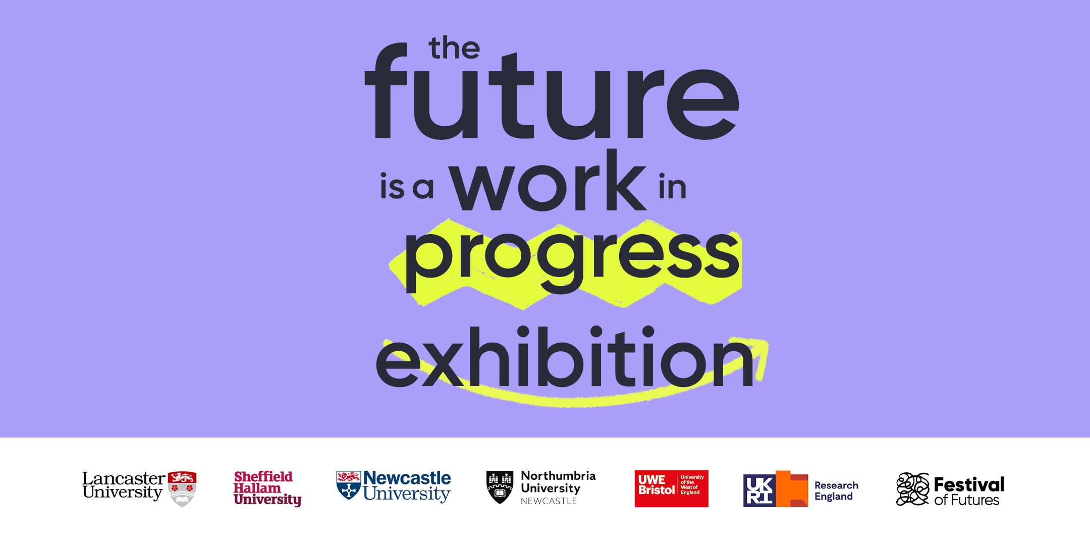 Future is a work in progress exhibition banner