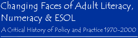 Changing Faces of Adult Literacy, Numeracy and ESOL