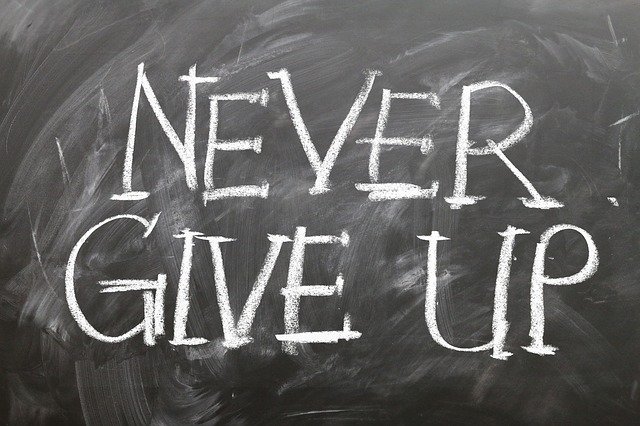 Never give up