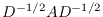 $D^{-1/2} A D^{-1/2}$