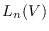 $L_n(V)$