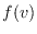 $f(v)$