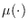 $\mu(\cdot)$