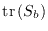 $\mathrm{tr}\left(S_b\right)$