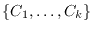 $\{C_1,\ldots,C_k\}$